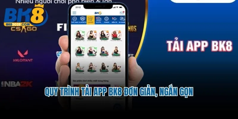Quy trình tải app BK8 đơn giản, ngắn gọn